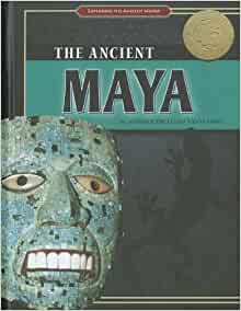 The Ancient Maya (Exploring the Ancien