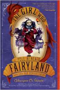 The Girl Who Fell Beneath Fairyland an
