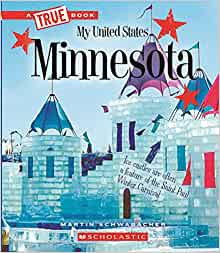 Minnesota (A True Book: My United Stat