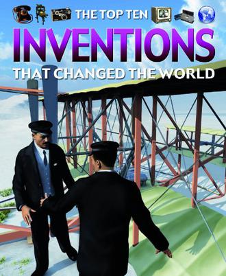 The Top Ten Inventions That Changed th