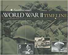 A World War II Timeline (War Timelines