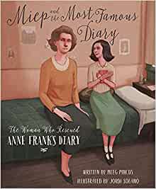 Miep and the Most Famous Diary: The Wo