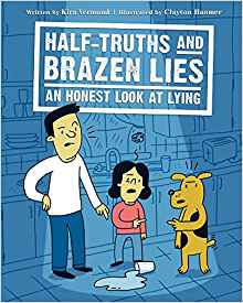 Half-Truths and Brazen Lies: An Honest