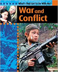 War and Conflict (What's That Got to D