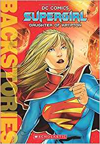 Supergirl: Daughter of Krypton (Backst