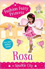 Rosa in Sparkle City (Fashion Fairy Pr