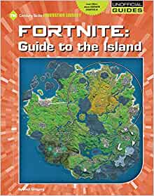 Fortnite: Guide to the Island (21st Ce