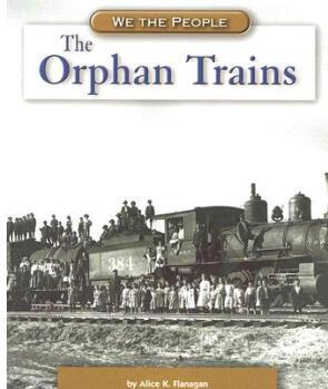 The Orphan Trains (We the People (Comp
