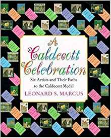 A Caldecott Celebration: Six Artists S