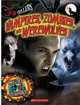 3-D Chillers: Vampires, Zombies, and W