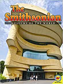 The Smithsonian (Museums of the World)