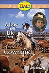 A Day in the Life of a Cowhand: Fluent
