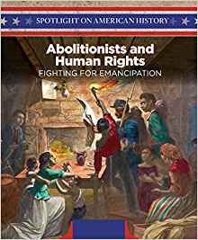 Abolitionists and Human Rights: Fighti