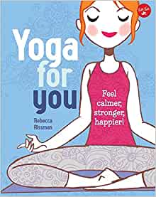 Yoga for You: Feel calmer, stronger, h