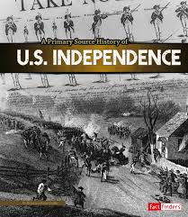A Primary Source History of U.S. Indep