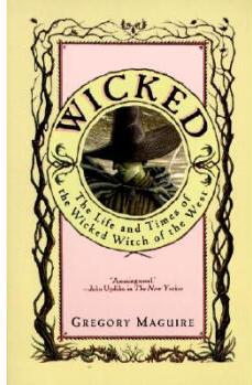 Wicked: The Life and Times of the Wick