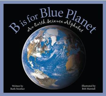 B Is for Blue Planet: An Earth Science