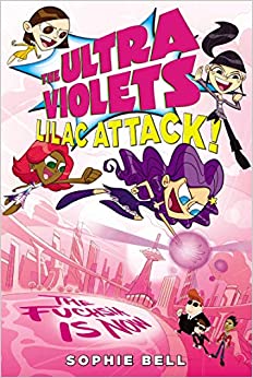 The Ultra Violets #3: Lilac Attack!