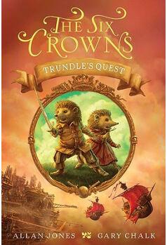 The Six Crowns: Trundle's Quest