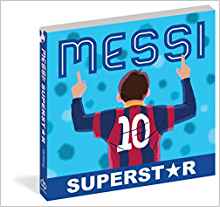 Messi, Superstar: His Records, His Lif