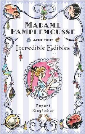 Madame Pamplemousse and Her Incredible