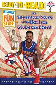 The Superstar Story of the Harlem Glob