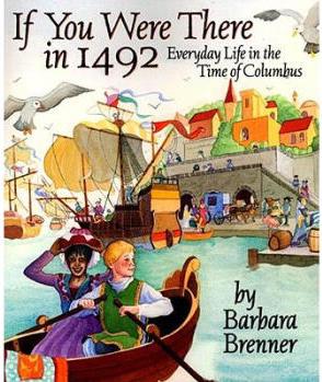 If You Were There in 1492: Everyday Li