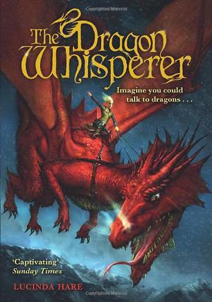 The Dragon Whisperer. Lucinda Hare