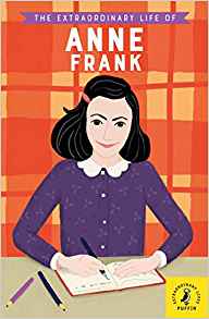 The Extraordinary Life of Anne Frank (