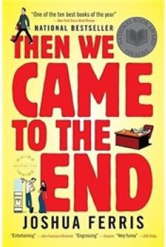 Then We Came to the End: A Novel