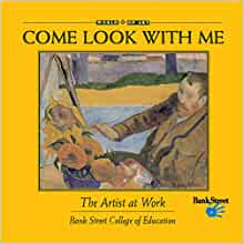 The Artist at Work (Come Look With Me)