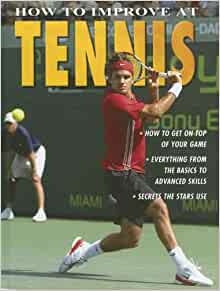 How to Improve at Tennis (How to Impro