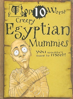 Creepy Egyptian Mummies: You Wouldn't 