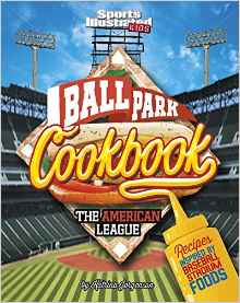 Ballpark Cookbook The American League