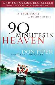 90 Minutes in Heaven: A True Story of 