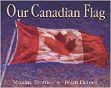 Our Canadian Flag