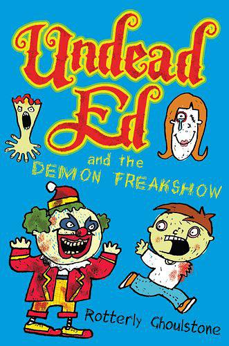 Undead Ed and the Demon Freakshow