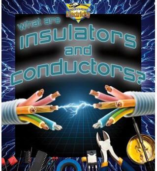 What Are Insulators and Conductors?