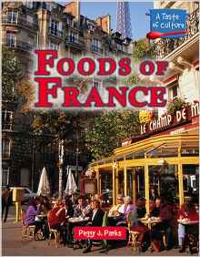 Foods of France (A Taste of Culture)