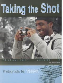 Taking the Shot: Photography, Volume 2