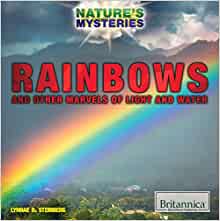 Rainbows and Other Marvels of Light an