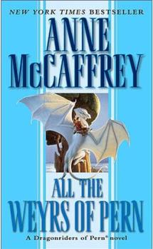 All the Weyrs of Pern (Dragonriders of