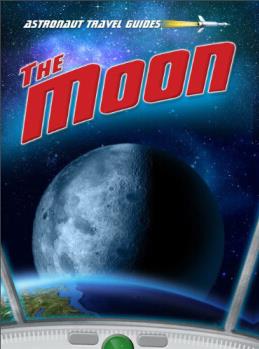 The Moon (Astronaut Travel Guides)  [8