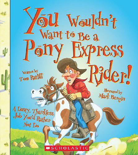 You Wouldn't Want to Be a Pony Express