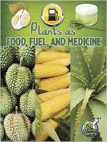 Plants as Food, Fuel and Medicine (My 
