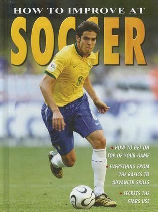 How to Improve at Soccer