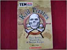 Kid Pirates: Their Battles, Shipwrecks