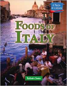 Foods of Italy (Taste of Culture)
