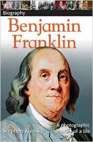 DK Biography: Benjamin Franklin