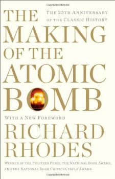 The Making of the Atomic Bomb: 25th An